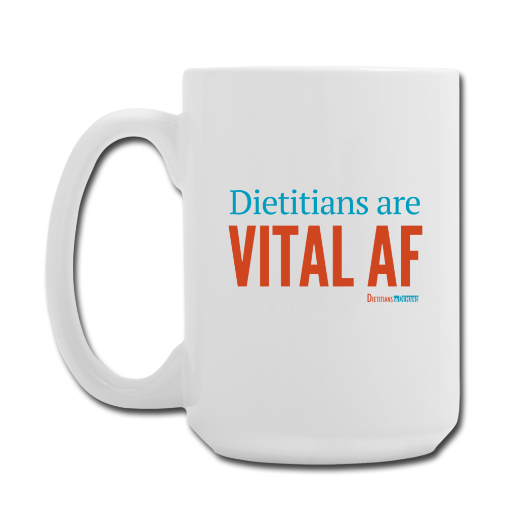 Dietitians are Vital AF Ceramic Mug 15 oz - white