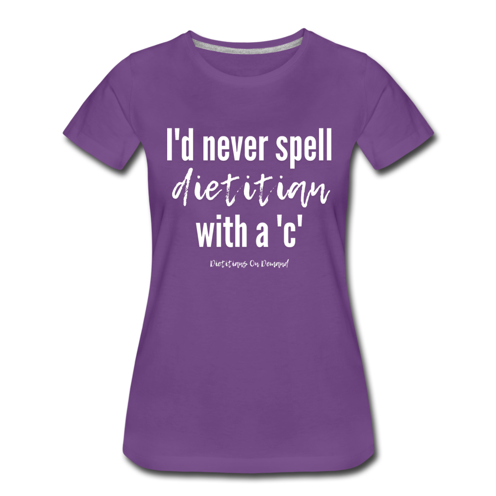 I'd Never Spell Dietitian With A 'C' T-Shirt - purple