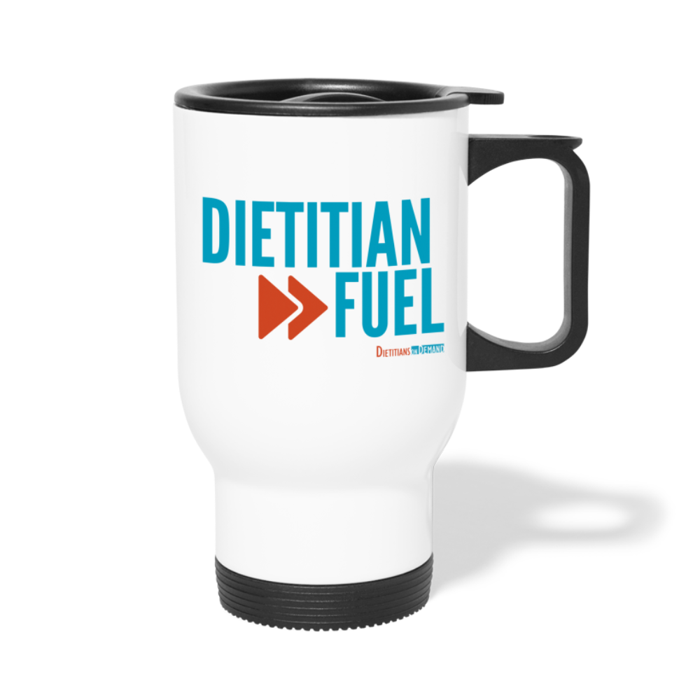 Dietitian Fuel Travel Mug - white
