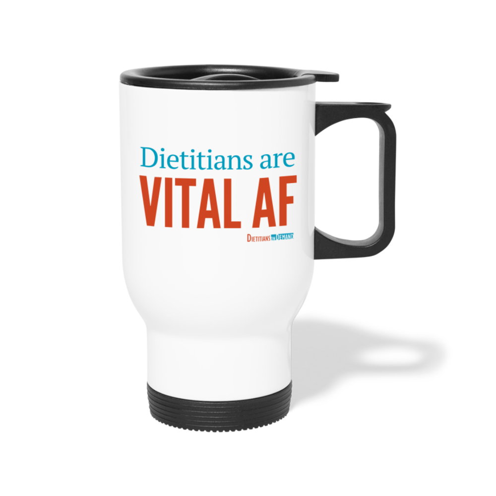 Dietitians are Vital AF Travel Mug - white