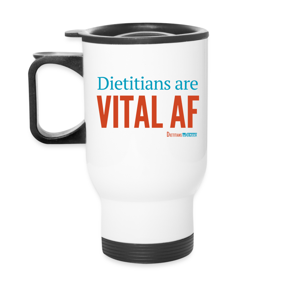 Dietitians are Vital AF Travel Mug - white